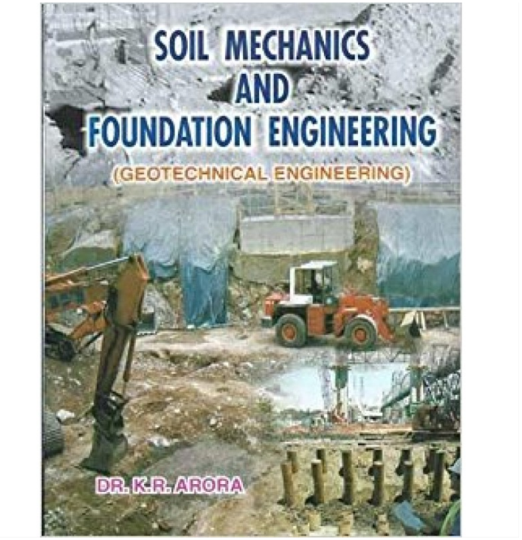 Soil Mechanics And Foundation Engineering By K R Arora