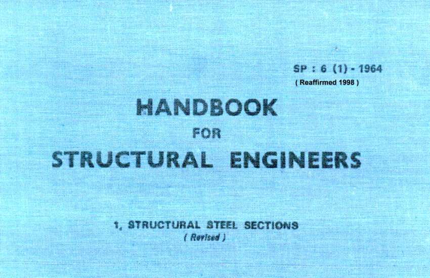 SP-6 is a handbook for structural engineers designed by BIS.