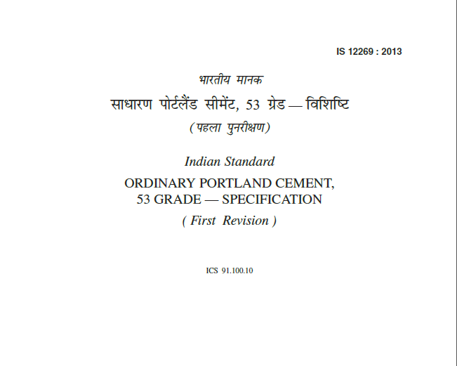 IS 12269 2013 is an IS code specifies packing, chemical content, testing and sampling of 53 grade ordinary portland cement.