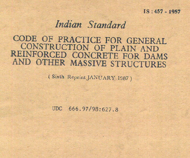IS 457-1957 [PDF] is an Indian Standard Code for construction of plain and reinforced concrete dams